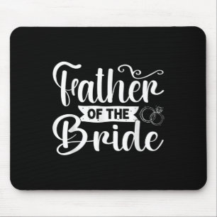 Father Of The Bride Funny Wedding Bachelor Party Mouse Pad