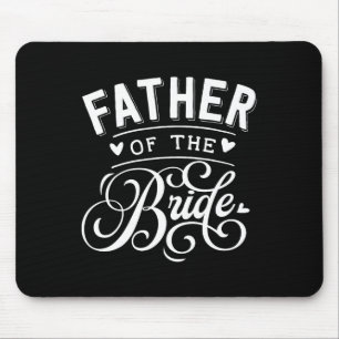 Father Of The Bride Mouse Pad