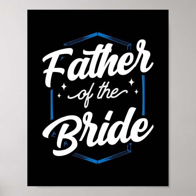 Father Of The Bride Party Bachelorette Wedding Poster (Front)