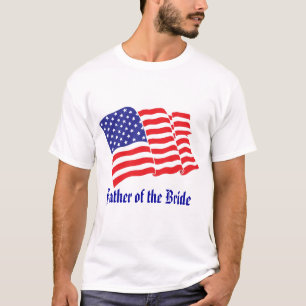 Father of the Bride Patriotic Wedding T-Shirt