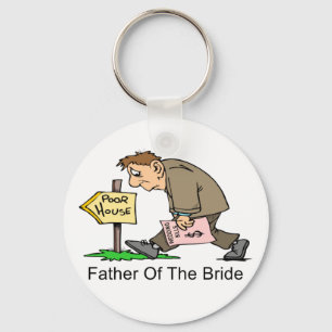 Father Of The Bride (poor house) Key Ring