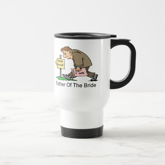 Father Of The Bride (poor house) Travel Mug (Right)