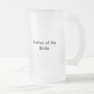 Father of the Bride stein frosted beer mug