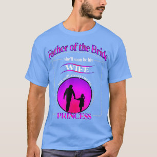 Father of the Bride sunset always a daddy's Prince T-Shirt