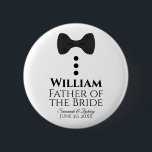 Father of the Bride Wedding Button Name Tag<br><div class="desc">These fun buttons are designed as a gift for the father of the bride. Perfect for identifying them at a wedding shower or rehearsal dinner. The buttons feature an image of a black tie with three buttons. The text reads "Father of the Bride" and has a space to enter his...</div>