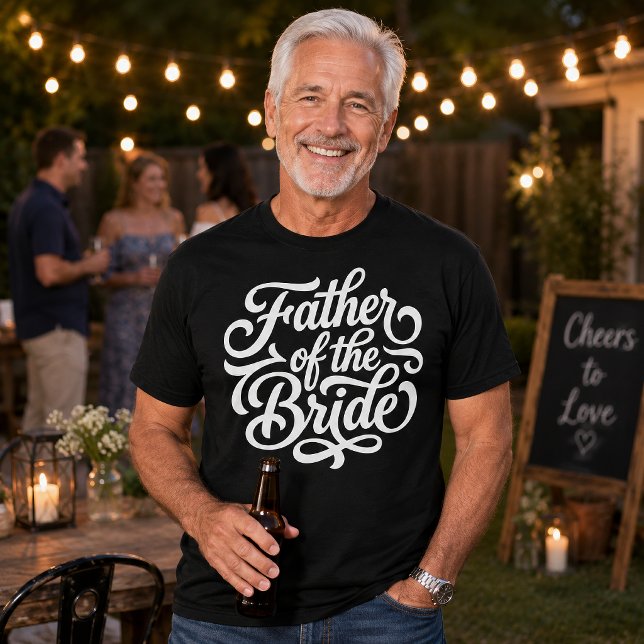 Father of the Bride Wedding Celebration T-Shirt (Text color is customizable)
