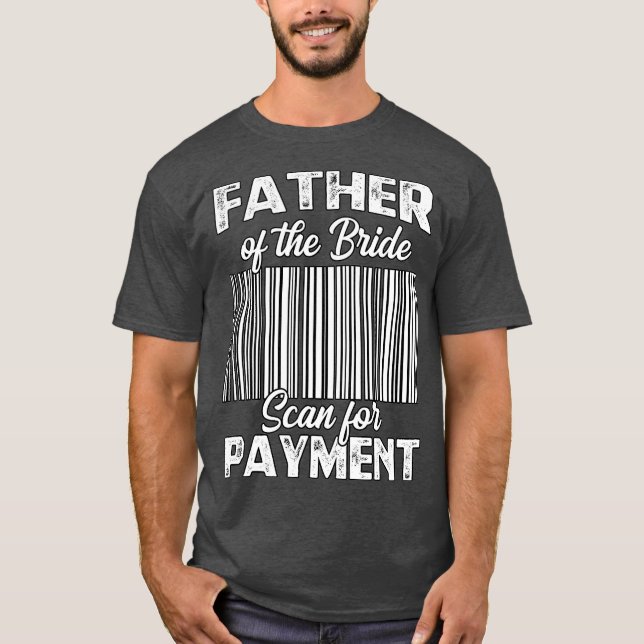 Father Of The Bride Wedding Ceremony Reception T-Shirt (Front)