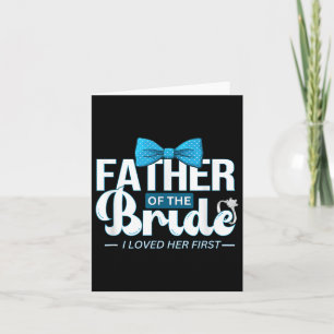Father Of The Bride Wedding Dad Papa Bachelor Brid Card