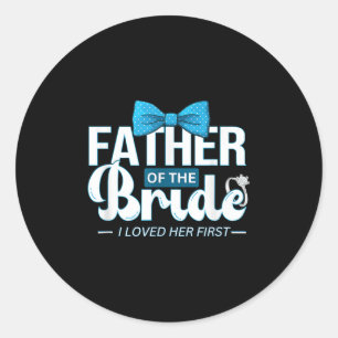 Father Of The Bride Wedding Dad Papa Bachelor Brid Classic Round Sticker