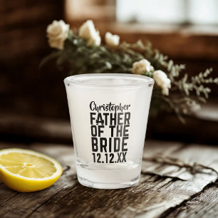 Father of The Bride Wedding Parent Gift Shot Glass