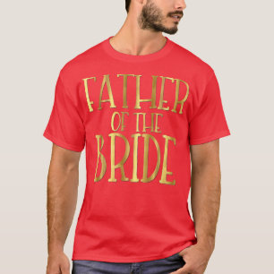 Father Of The BrideWedding Party Groom T-Shirt