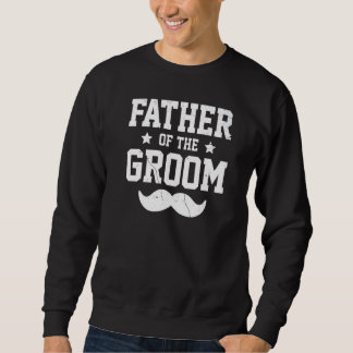 Father Of The Groom Bachelor Wedding Party Stag Da Sweatshirt