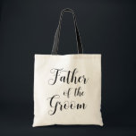 Father of the groom. Black white wedding script Tote Bag<br><div class="desc">Black and white wedding script tote bag "Father of the groom". Please contact me if you need additional items.</div>
