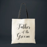Father of the groom. Black white wedding script Tote Bag<br><div class="desc">Black and white wedding script tote bag "Father of the groom". Please contact me if you need additional items.</div>