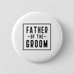 Father Of The Groom - Dad 6 Cm Round Badge