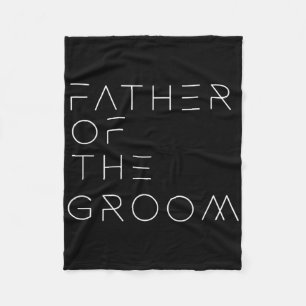 Father Of The Groom Dad Bachelor Party For Men Wed Fleece Blanket