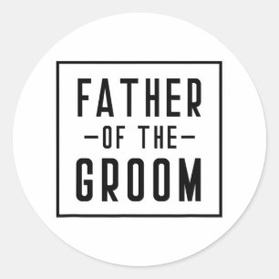 Father Of The Groom - Dad  Classic Round Sticker