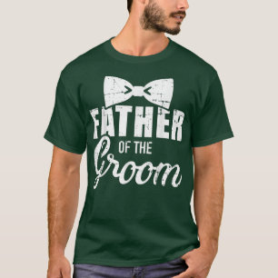 Father of the groom dad for wedding or bachelor pa T-Shirt