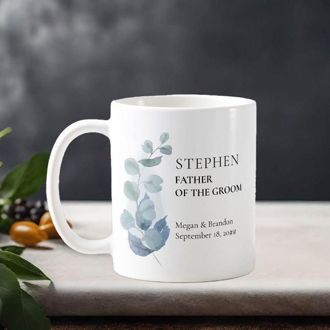 Father of the Groom Eucalyptus Greenery Wedding Coffee Mug (Eucalyptus wedding parents gift to personalize for anyone or everyone in your wedding party)
