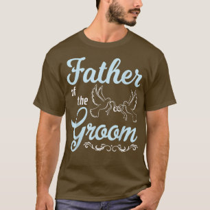 Father Of The Groom Happy Wedding Marry Day To Him T-Shirt