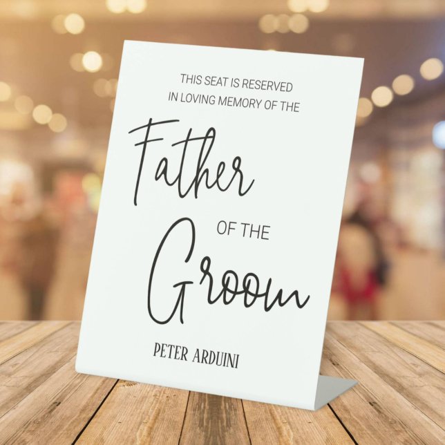 Father of the Groom Memorial Seat Reserved Wedding Pedestal Sign (Creator Uploaded)