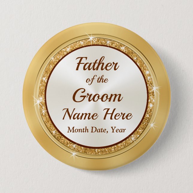 Father of the Groom Name Pin, Personalised Gold 7.5 Cm Round Badge (Front)