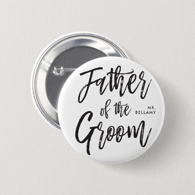 Father of the Groom | Script Style Custom Wedding 6 Cm Round Badge (Front & Back)