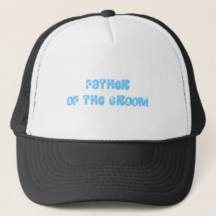 Father of the Groom Trucker Hat