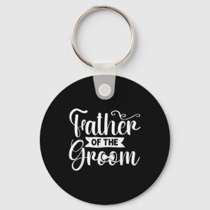 Father Of The Groom Wedding Groomsmen Bachelor Par Key Ring