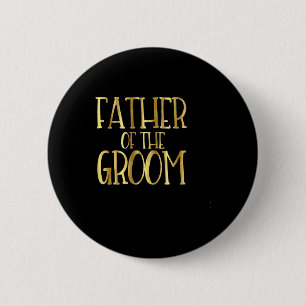 Father Of The Groom Wedding Party Bride Dad 6 Cm Round Badge
