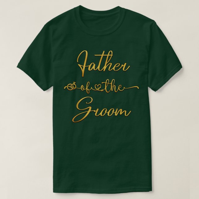 Father Of The Groom Wedding Party Idea For Him  T-Shirt (Design Front)
