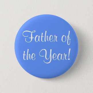 Father of the Year! 6 Cm Round Badge