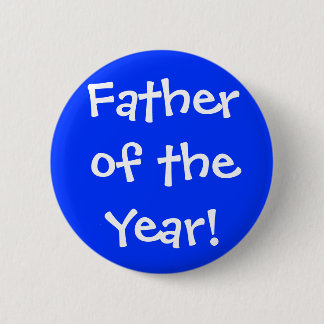 Father of the Year! 6 Cm Round Badge