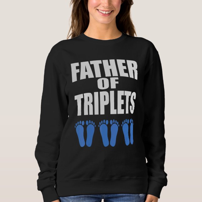 Father Of Triplets All Boys Sweatshirt (Front)