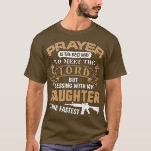 Father Proud Daddy  If You Mess My Daughter Gift s T-Shirt