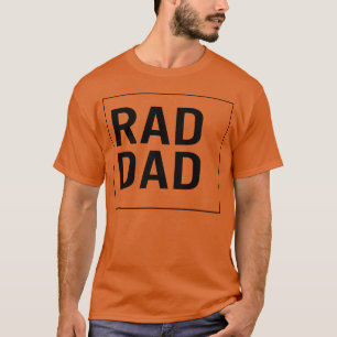 Father Rad Dadee Protector Provider friends T-Shirt