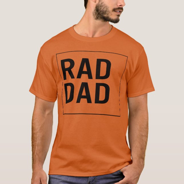 Father Rad Dadee Protector Provider friends T-Shirt (Front)