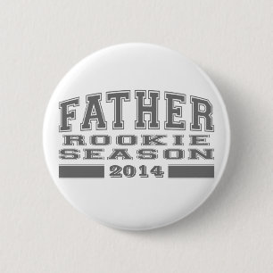 Father - Rookie Season (Customisable Year) 6 Cm Round Badge