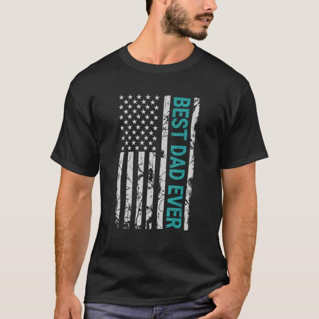 Father s day Best dad ever with US american flag 2 T-Shirt (Front)