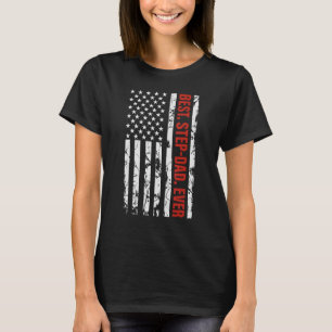 Father s Day Best Step Dad Ever With US American F T-Shirt