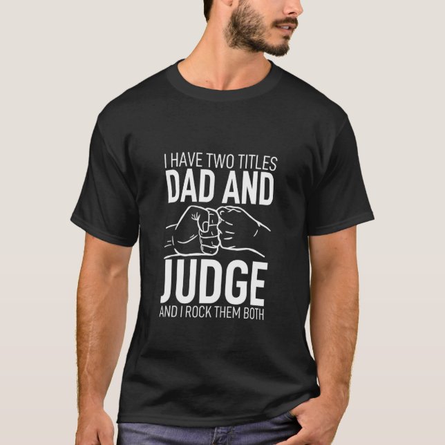 Father´s Day Clothes Daddy I Have Two Titles Dad & T-Shirt (Front)