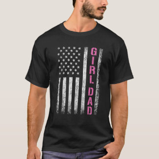 Father s Day Dad Daughter Dad Of Girls USA Flag T-Shirt