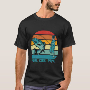Father S Day Fishing Reel Cool Papa Dad T-Shirt