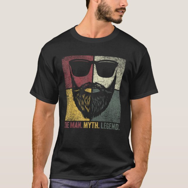 Father s Day Gift Beard The Man Myth Legend Dad Be T-Shirt (Front)