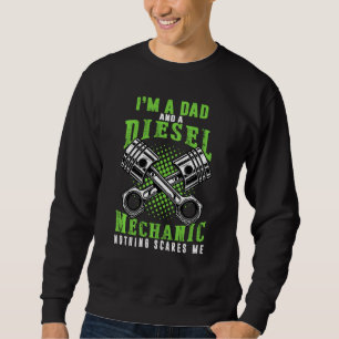 Father S Day I M Dad And Diesel Mechanic Car Mecha Sweatshirt