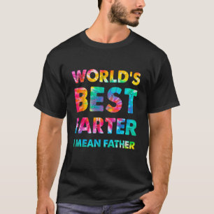 Father s Day Retro Dad World s Best Farter I Mean  T-Shirt