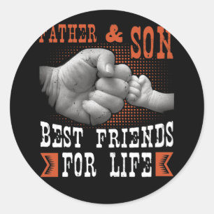 Father Son Best Friends for Life Fathers Day Gifts Classic Round Sticker