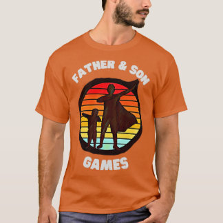 Father Son Games T-Shirt