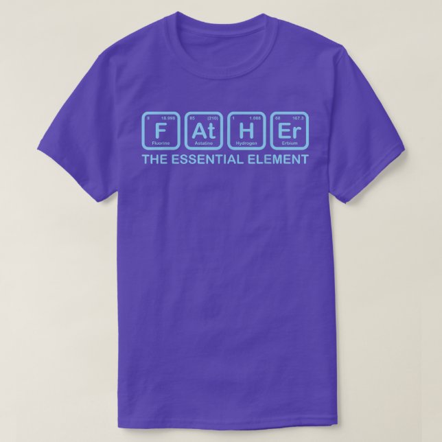 Father The Essential Element Dad Father Science Ch T-Shirt (Design Front)