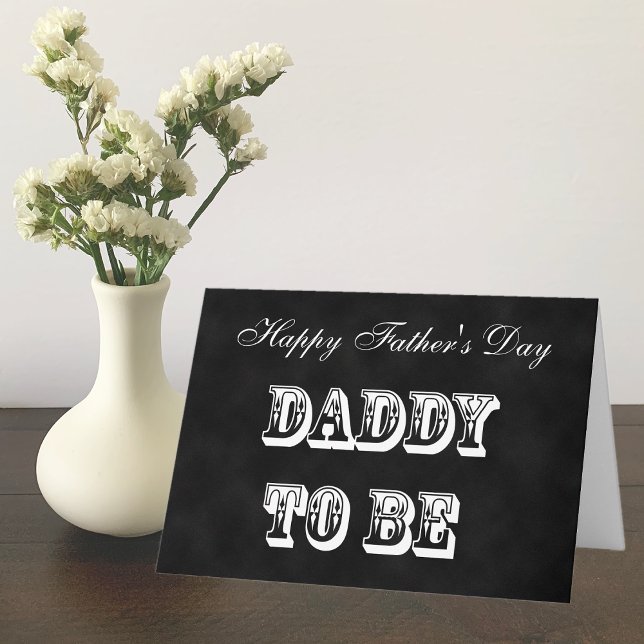 Father to Be or Daddy to Be Fathers Day Card (Creator Uploaded)